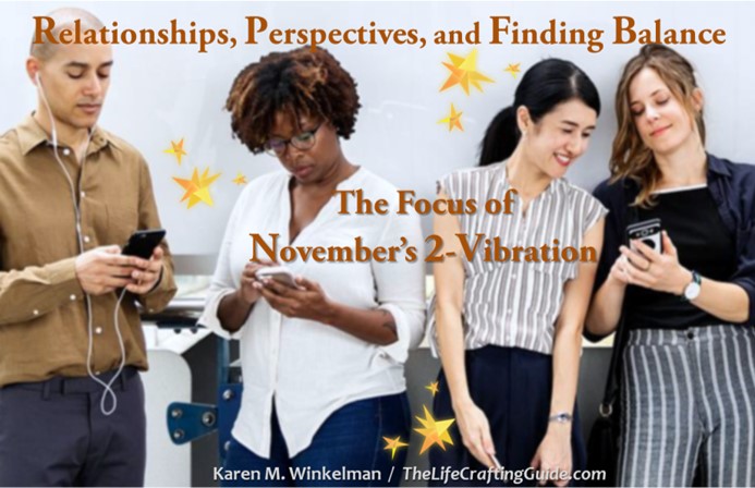 Relationships, Perspectives, And Finding Balance:The Focus Of November’s 2-Vibration